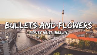 Money Heist Berlin  Bullets And Flowers Francis White Intro Song Lyrics [upl. by Inan]