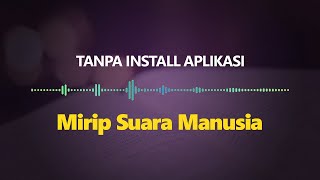 Merubah Teks Menjadi Suara  Text To Speech Natural Indonesia [upl. by Lavina253]