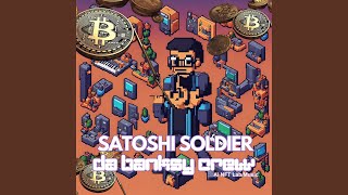 Satoshi Soldier [upl. by Sophronia]