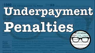 Underpayment penalties How to avoid them and how to calculate them [upl. by Etennaej]