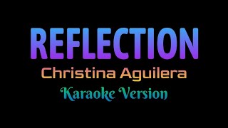 Reflection  Christina Aguilera Karaoke Version [upl. by Ianaj]