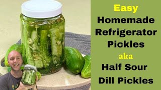 EASY HOMEMADE REFRIGERATOR PICKLES  Half Sour Dill Pickles [upl. by Zeret]