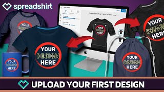 Getting Started On Spreadshirt  Upload Your First Design [upl. by Nedloh]