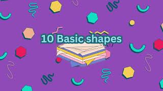 Shapes for Kids Learning The Essential 10 Basic Shapes Simplified [upl. by Hgielhsa]