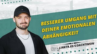 Emotional Abhängig in Beziehungen Wie Du Besser damit Umgehst [upl. by Ddej115]