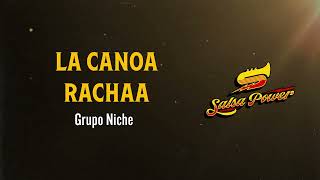 La Canoa Ranchaa Grupo Niche  Video Letra  Salsa Power [upl. by Means]