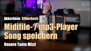 Silberbach  Midifilemp3Player  Song anlegen  Tante Mizzi [upl. by Yrallih415]