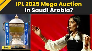 IPL 2025 Mega Auction IPL Auction Likely To Be Held In Riyadh Tentative Dates Announced  BCCI [upl. by Pessa529]