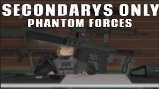 Phantom Forces but I can only use SECONDARYS ROBLOX [upl. by Lesli100]