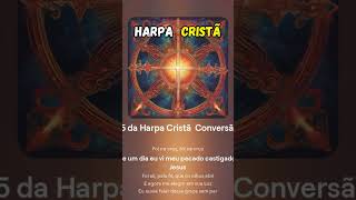 15 da Harpa cristã conversão harpacristã [upl. by Tterab837]