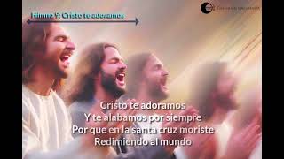 22 Cristo Te Adoramos  Himno Acapella Letras [upl. by Ymereg314]