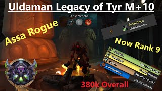 Uldaman Legacy of Tyr M10 Tyrannical Season 4 Assassination Rogue 380k Overall now Rank 9 [upl. by Idette925]