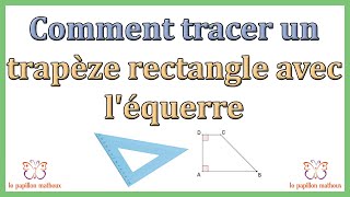 Comment tracer un trapèze rectangle avec léquerre [upl. by Chane]