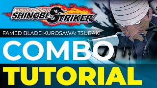 NEW Healer Weapon Fame Blade Kurosawa Tsubaki Combo Tutorial For Naruto Shinobi Striker [upl. by Waverley347]