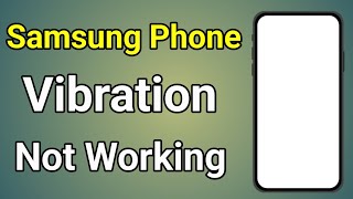 Samsung Phone Vibration Not Working  Phone Vibrate Nahi Ho Raha Hai Samsung [upl. by Netnert421]