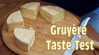 Gruyère Cheese Taste Test [upl. by Arathorn794]