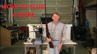 How to Slug a Rifle Bore [upl. by Briney]