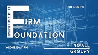 Firm Foundation The New Me  Wednesday Service  82124 [upl. by Snodgrass]