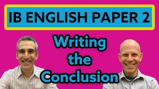 IB English Paper 2  Writing the Conclusion [upl. by Sulihpoeht823]