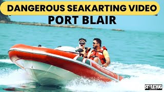 India Travel SeaKart Video Port Blair｜Water Sport In Andaman and Nicobar Islands  StyleRug [upl. by Vharat]