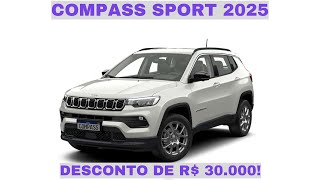 Promoção Jeep Compass Sport 2025 Desconto de R 30000 [upl. by Stodder732]