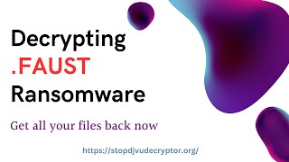 How to Decrypt FAUST Ransomware and Recover Files and Databases  Faust Decryptor  Faust Ransom [upl. by Aleiram815]