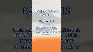 Significado de la palabra balanitis [upl. by Nesmat]