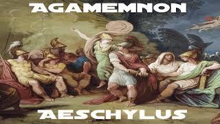 Agamemnon by Aeschylus  Full Audiobook  Audiodidact [upl. by Chrysa217]