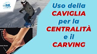 Uso della CAVIGLIA nello sci per il CARVING e la CENTRALITÀ [upl. by Revorg]