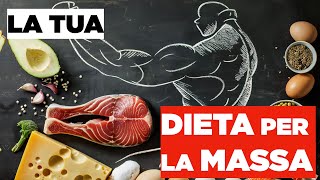 DIETA MASSA MUSCOLARE in base al tuo fisico [upl. by Forrer]