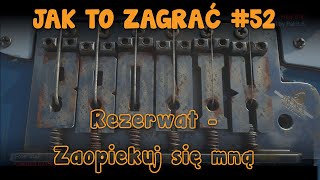 Zaopiekuj się mną  Rezerwat  Jak to zagrać [upl. by Danforth]