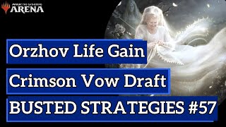 Innistrad Crimson Vow Draft  Orzhov Life Gain  Busted Strategies 57  MTG Arena [upl. by Elaweda]