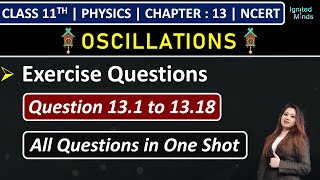 Class 11th Physics Chapter 13  Exercise Questions 131 to 1318  Oscillations  NCERT [upl. by Adaner]