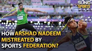 How Arshad Nadeem Mistreated by Sports Federation Vs How Indians Treat Neeraj Chopra  Suno Sports [upl. by O'Neill]