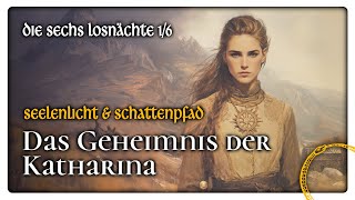 Sechs Losnächte Das Geheimnis der Katharina 16 [upl. by Yauq]