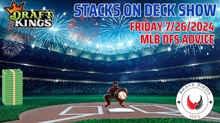 Friday 7262024  MLB DFS Strategy  Draftkings  Advice  Lineup Help  DFS  Recommendations [upl. by Shem]