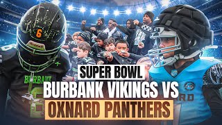 Burbank Vikings vs Oxnard Panthers 2 Super Bowl [upl. by Ssilb]