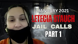 💥EXCLUSIVE💥 Letecia Stauch Jail Calls January 2021 Calls THEN Commentary [upl. by Najtsirk]