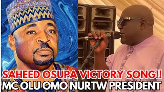 SAHEED OSUPA HIT TRACK TO CELEBRATE MC OLU OMO AS NURTW PRESIDENT VICTORY [upl. by Ardnaxila945]