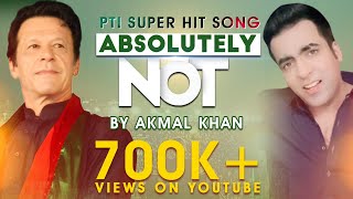 Absolutely Not SONG PTI 2022  Imran khan New SONG Absolutely Not  Ganay nay Dhoom Macha Di [upl. by Annil]