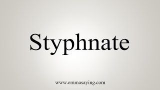 How To Say Styphnate [upl. by Acirahs]