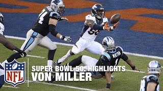 Von Millers MVP Super Bowl 50 Performance  NFL Ultimate Highlight [upl. by Aidam553]