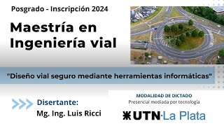 Charla lanzamiento Maestría en Ingeniería Vial 20242025 UTNFRLP [upl. by Chucho672]