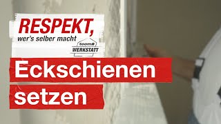 Wandecken verputzen mit Eckschienen  toom Werkstatt [upl. by Spatola]