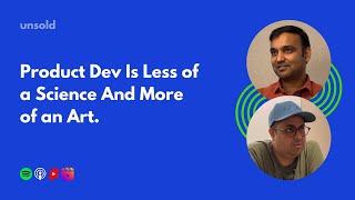 Unsold Podcast Talking SaaS Product Development ft Nishant Kumar [upl. by Alyos]