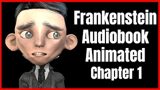 Frankenstein Chapter 1  Audiobook Animated and Adapted for All Audiences [upl. by Atiuqahc]