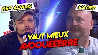 KEV ADAMS ET CAUET SAFFRONTENT AU quotVAUT MIEUX AVOUEREquot [upl. by Inhsor]