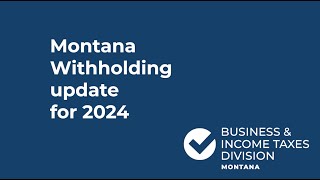 Montana Withholding update for 2024 [upl. by Tayyebeb]