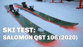 Skidtest Salomon QST 106 2020 [upl. by Harhay189]