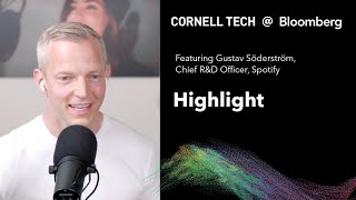 Cornell Tech  Bloomberg Speaker Series Gustav Söderström Spotify Highlight [upl. by Soisinoid864]